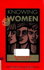 KNOWING WOMEN FEMINISM AND KNOWLEDGE（1992 PDF版）