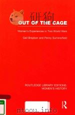 OUT OF THE CAGE WOMEN'S EXPERIENCES IN TWO WORLD WARS VOLUME 5（1987 PDF版）