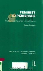 FEMINIST EXPERIENCES: THE WOMEN'S MOVEMENT IN FOUR CULTURES 1986 PDF电子版封面 9781138008007