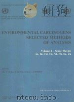 ENVIRONMENTAL CARCINOGENS SELECTED METHODS OF ANALYSIS VOLUME 8 1986 PDF电子版封面 9283211715