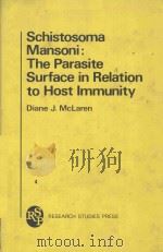 SCHISTOSOMA MANSONI THE PARASITE SURFACE IN RELATION TO HOST IMMUNITY（1980 PDF版）