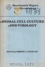 ANIMAL CELL CULTURE AND VIROLOGY 1974 PDF电子版封面 0879330813