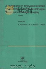 ACQUISITONS EN CHIRURGIE INFANTILE FORTSCHRITTE IN DER KINDERCHIRUTGIE PROGRESS IN PEDIATRIC SURGERY 1972 PDF电子版封面 3541053119