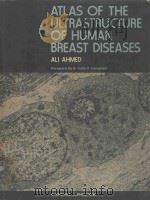 ATLAS OF THE ULTRASTRUCTURE OF HUMAN BREAST DISEASES（1978 PDF版）