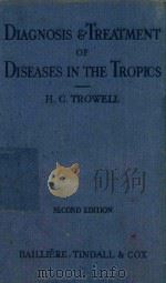 DIAGNOSIS AND TREATMENT OF DISEASES IN THE TROPICS SECOND EDITION（1947 PDF版）