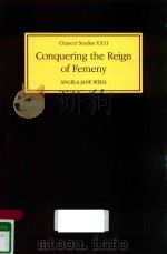 CONQUERING THE REIGN OF FEMENY GENDER AND GENRE IN CHAUCER'S ROMANCE 1995 PDF电子版封面 0859914607