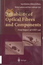 Reliability of optical fibres and components final report of COST 246（1999 PDF版）