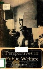 PERSPECTIVES IN PUBLIC WELFARE A.HISTORY PDF电子版封面 BLANCHE D.COLL