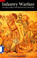 Infantry Warfare in the Early Fourteenth Century（1996 PDF版）