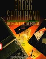 GREGG SHORTHAND FOR THE ADMINISTRATIVE ASSISTANT 1990 PDF电子版封面 0070736758