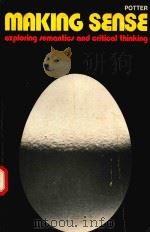 MAKING SENSE EXPLORING SEMANTICS AND CRITICAL THINKING 1974 PDF电子版封面 0870652630
