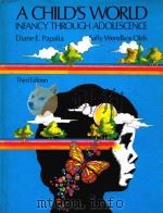 A CHILD'S WORLD INFANCY THROUGH ADOLESCENCE 1982 PDF电子版封面 0070484643