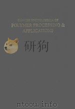 CONCISE ENCYCLOPEDIA OF POLYMER PROCESSING AND APPLICATIONS（1992 PDF版）