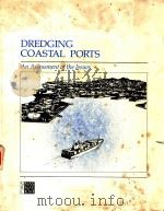 DREDGING COASTAL PORTS AN ASSESSMENT OF THE LSSUES（1985 PDF版）
