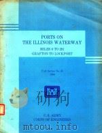 PORTS ON THE ILLINOIS WATERWAY MILES O TO 291 GRAFTON TO LOCKPORT（1984 PDF版）