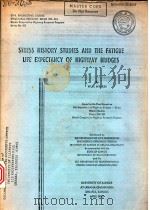 STRESS HISTORY STUDIES AND THE FATIGUE LIFE EXPECTANCY OF HIGHWAY BRIDGES（1980 PDF版）