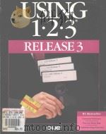 USING 1-2-3 RELEASE 3 1989 PDF电子版封面 0880224401