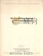 PLANNING URBAN ARTERIAL AND FREEWAY SYSTEMS A PROPOSED RECOMMENDED PRACTICE（ PDF版）