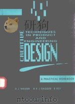 CREATIVE TECHNIQUES IN PRODUCT AND ENGINEERING DESIGN A PRACTICAL WORKBOOK（1991 PDF版）