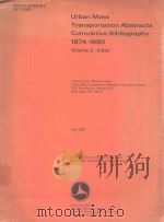 URBAN MASS TRANSPORTATION ABSTRACTS CUMULATIVE BIBLIOGRAPHY 1974-1980 VOLUME 2：INDEX（1982 PDF版）
