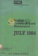 HIGHWAY CONSTRUCTION AND MAINTENANCE JULY 1984 1984 PDF电子版封面 0860501418 PROCEEDINGS OF SEMINAR N