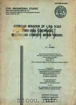 OVERLOAD BEHAVIOR OF 1/8TH SCALE THREE-SPAN CONTINUOUS PRESTRESSED CONCRETE BRIDGE GIRDERS 1980 PDF电子版封面 W.L.GAMBLE