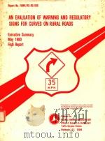 AN EVALUATION OF WARNING AND REGULATORY SIGNS FOR CURVES ON RURAL ROADS（1980 PDF版）