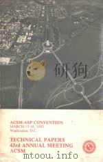 TECHNICAL PAPERS OF THE 43RD ANNUAL MEETING OF THE AMERICAN CONGRESS ON SURVEYING AND MAPPING（1983 PDF版）