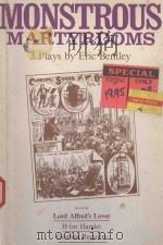 MONSTROUS MARTYRDOMS 3 PLAYS BY ERIC BENTLEY（1985 PDF版）