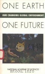 ONE EARTH OUR CHANGING GLOBAL ENVIRONMENT ONE FUTURE（1990 PDF版）