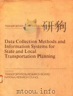 DATA COLLECTION METHODS AND INFORMATION SYSTEMS FOR STATE AND LOCAL TRANSPORTATION PLANNING（1985 PDF版）