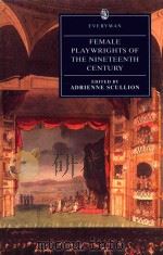 FEMALE PLAYWRIGHTS OF THE NINETEENTH CENTURY（1996 PDF版）