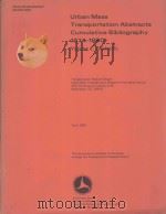 URBAN MASS TRANSPORTATION ABSTRACTS CUMULATIVE BIBLIOGRAPHY 1974-1980 VOLUME 1：ABSTRACTS（1982 PDF版）