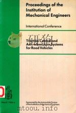 PROCEEDINGS OF THE INSTITUTION OF MECHANICAL ENGINEERS INTERNATIONAL CONFERENCE TRACTION CONTROL AND 1988 PDF电子版封面 0852986572