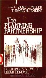 THE PLANNING PARTNERSHIP PARTICIPANTS' VIEWS OF URBAN RENEWAL（1982 PDF版）