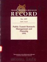 PUBLIC TRANSIT RESEARCH:MANAGEMENT AND PLANNING 1991 1991 PDF电子版封面 0309051037