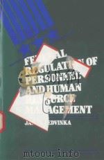 FEDERAL REGULATION OF PERSONNEL AND HUMAN RESOURCE MANAGEMENT（1982 PDF版）