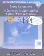 INSTRUCTOR'S MANUAL TO ACCOMPANY USING COMPUTERS A GATEWAY TO INFORMATION WORLD WIDE WEB  EDITI（1996 PDF版）