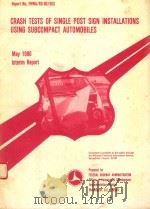 CRASH TESTS OF SINGLE POST SIGN INSTALLATIONS USING SUBCOMPACT AUTOMOBILES（1980 PDF版）