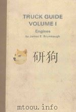 TRUCK GUIDE VOLUME I ENGINES 1984 PDF电子版封面 0672233568