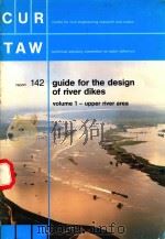 GUIDE FOR THE DESIGN OF RIVER DIKES VOLUME 1-UPPER RIVER AREA（ PDF版）