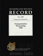 TRANSPORTATION RESEARCH RECORD NO.1285 PLANNING AND ADMINISTRATION TRANSPORTATION FORECASTING 1990（1990 PDF版）