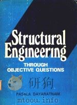 STRUCTURAL ENGINEERING THROUGH OBJECTIVE QUESTIONS 1981 PDF电子版封面 0070964009