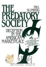 THE PREDATORY SOCIETY DECEPTION IN THE AMERICAN MARKETPLACE（1989 PDF版）