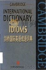 Cambridge international dictionary of idioms = 剑桥国际英语成语词典 1999 PDF电子版封面 7810467530 K. Maxwell