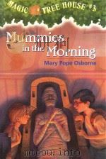 MAGIC TREE HOUSE #3 MUMMIES IN THE MORNING 1993 PDF电子版封面 0679824244 MARY POPE OSBORNE
