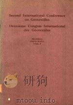 SECOND INTERNATIONAL CONFERENCE ON GEOTEXTILES DEUXIEME CONGRES INTERNATIONAL DES GEOTEXTILES PROCEE（1982 PDF版）