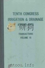 TENTH CONGRESS ON IRRIGATION AND DRAINAGE DIXIEME CONGRES DES IRRIGATIONS ET DU DRAINAGE ATHENS-1978（1978 PDF版）