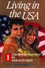 LIVING IN THE USA 1 COMPETENCY-BASED NOVEL FJOR BEGINNING INTERMEDIATE STUDENTS OF ENGLISH（1990 PDF版）