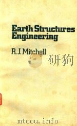 EARTH STRUCTURES ENGINEERING 1983 PDF电子版封面 0046240039 R.J.MITCHELL